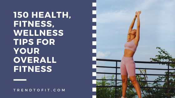 150 health tips and hacks to supercharge your fitness journey