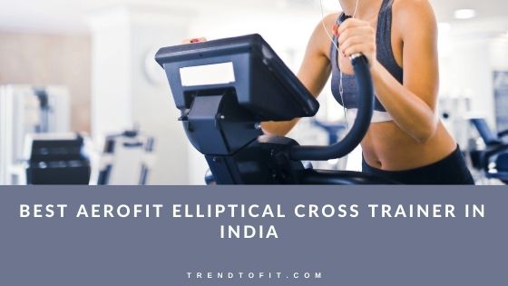 Aerofit Elliptical Cross Trainer India Reviews & Price