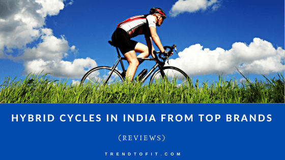 best hybrid cycles in India from budet to premium range