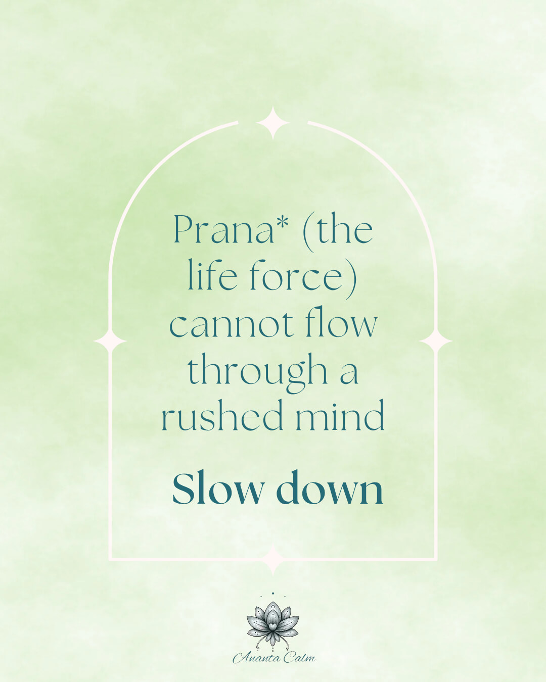 Prana life force quote to slow down and find peace